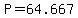 +P+=+64.667+