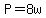 +P+=+8w+