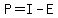 +P+=+I+-+E+