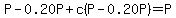 +P-0.20P+%2B+c%28P-0.20P%29+=+P+
