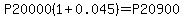 +P20000%281%2B0.045%29+=+P20900+