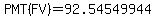 +PMT%28FV%29+=+92.54549944+