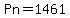 +Pn=1461