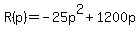 +R%28p%29+=+-25p%5E2+%2B+1200p+