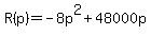 +R%28p%29+=+-8p%5E2+%2B+48000p+