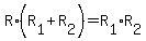 +R%2A%28+R%5B1%5D+%2B+R%5B2%5D+%29+=+R%5B1%5D%2AR%5B2%5D+