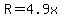 +R=4.9x+