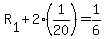 +R%5B1%5D+%2B+2%2A%281%2F20%29+=+1%2F6+