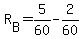 +R%5BB%5D+=+5%2F60+-+2%2F60+
