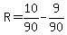 +R+=+10%2F90+-+9%2F90+