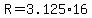 +R+=+3.125%2A16+