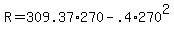 \"+R+=+309.37%2A270+-+.4%2A270%5E2+\"