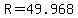 +R+=+49.968+