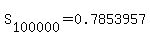 +S%5B100000%5D+=+0.7853957+