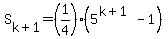 +S%5Bk%2B1%5D+=+%281%2F4%29%285%5E%28k%2B1%29+-+1%29+