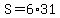 +S+=+6%2A31+