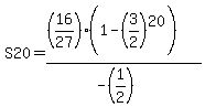 +S20+=+%28%2816%2F27%29%281-%283%2F2%29%5E20%29%29%2F%28-%281%2F2%29%29+
