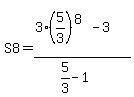 +S8=%283%285%2F3%29%5E%288%29-3%29%2F%285%2F3-1%29+