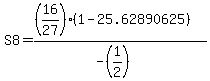 +S8+=+%28%2816%2F27%29%281-25.62890625%29%29%2F%28-%281%2F2%29%29+