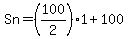 +Sn=%28100%2F2%291%2B100+
