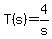 +T%28s%29+=+4%2Fs+