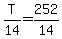 +T%2F14+=+252%2F14+