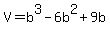 +V=b%5E3-6b%5E2%2B9b+