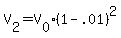 +V%5B2%5D+=+V%5B0%5D%2A%28+1+-+.01+%29%5E2+
