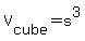 +V%5Bcube%5D+=+s%5E3+