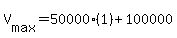 +V%5Bmax%5D+=+50000%2A%281%29+%2B+100000+