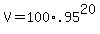 +V+=+100%2A.95%5E20+