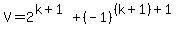 +V+=+2%5E%28k%2B1%29+%2B+%28-1%29%5E%28%28k%2B1%29%2B1%29+