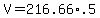 +V+=+216.66%2A.5+