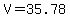 +V+=+35.78+