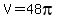 +V+=+48pi+