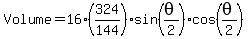 +Volume+=+16%2A%28324%2F144%29%2Asin%28theta%2F2%29%2Acos%28theta%2F2%29+