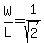 +W%2FL+=+1%2Fsqrt%282%29+