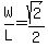 +W%2FL+=+sqrt%282%29%2F2+