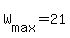+W%5Bmax%5D+=+21+