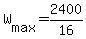 +W%5Bmax%5D+=+2400%2F16+