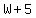 +W+%2B+5+