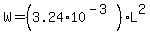 +W+=+%28+3.24%2A10%5E%28-3%29%29%2AL%5E2+