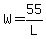 +W+=+55%2FL+