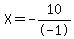 +X=+-10%2F-1%25+