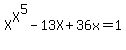 +X%5E+X%5E5-13X%2B36x=1