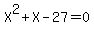 +X%5E2%2BX-27=0