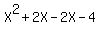 +X%5E2+%2B+2X+-+2X+-+4+