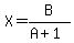 +X+=+B%2F%28A%2B1%29