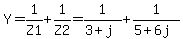 +Y+=+1%2FZ1+%2B+1%2FZ2+=+1%2F%283%2Bj%29+%2B+1%2F%285%2B6j%29+