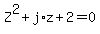 +Z%5E2+%2B+j%2Az+%2B+2+=+0+